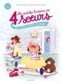 Les petites histoires des 4 soeurs Tome 1 : trop triste sans licorne