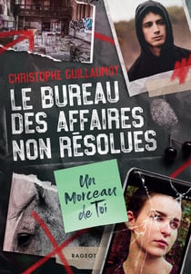 Le bureau des affaires non résolues Tome 1 : Un morceau de toi