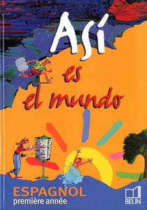 Asi es el mundo - espagnol - 4ème - livre de l'élève (édition 2002)