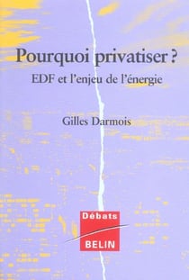 A quoi bon privatiser ? L'enjeu français de l'énergie