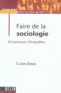 Faire de la sociologie - un parcours d'enquêtes