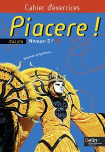 Piacere! - Niveau 2 / A2 : Cahier d'exercices