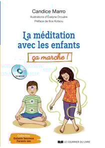 La méditation avec les enfants - ça marche !