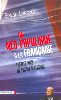 Un néo-populisme à la française trente ans de Front national