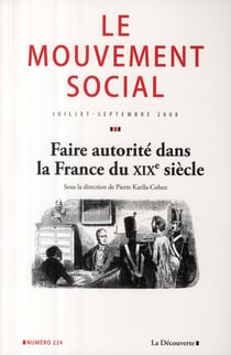 Le mouvement social t.224 - faire autorité dans la France du XIXe siècle