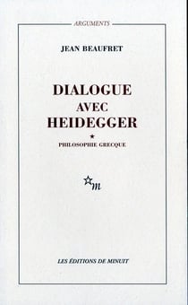 Le dialogue avec Heidegger Tome 1 - philosophie grecque