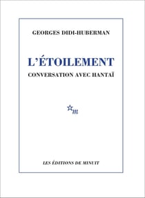L'étoilement : conversation avec Hantaï