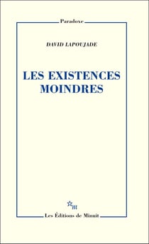 Les Existences moindres