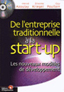 De l'entreprise traditionnelle a la start-up - les nouveaux modeles de developpement