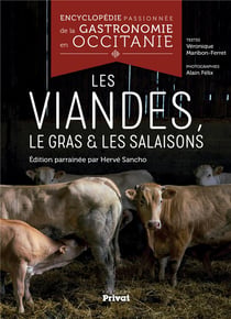 Encyclopédie passionnée de la gastronomie en Occitanie t.4 - les viandes, le gras et les salaisons