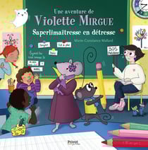 Une aventure de Violette Mirgue Tome 12 : Saperlimaîtresse en détresse