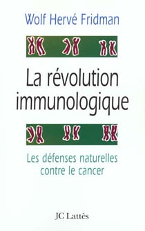 La révolution immunologique : Les défenses contre le cancer