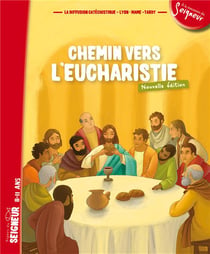 Signes du seigneur - chemin vers l'eucharistie - livret enfant - 8/11 ans