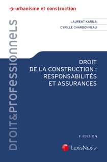 Droit de la construction - responsabilités et assurances (3e édition)