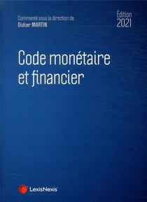 Code monétaire et financier (édition 2021)