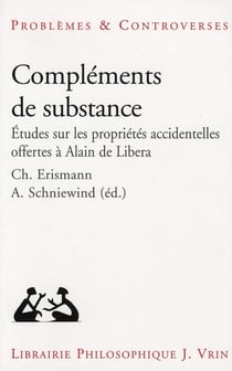 Compléments de substance - études sur les propriétés accidentelles offertes à Alain de libéra