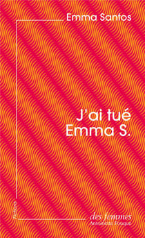 J'ai tué Emma S.