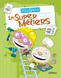 Tatou & Patou - les supers métiers