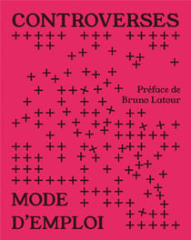 Controverses mode d'emploi