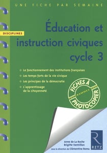 UNE FICHE PAR SEMAINE : éducation et instruction civiques - cycle 3 - fiches à photocopier