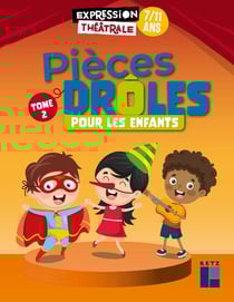 Pièces drôles pour les enfants 7-11 ans - Tome 2
