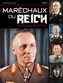 Maréchaux du Reich, parcours d'exception