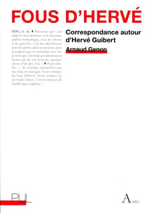 Fous d'Hervé : correspondance autour d'Hervé Guibert