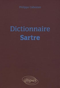 Dictionnaire : Dictionnaire Sartre