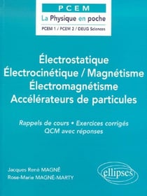 Electrostatique / electrocinetique / magnetisme / electromagnetisme / accelerateurs de particules