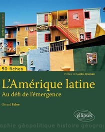 50 fiches de géopolitique : Amérique latine - au défi de l'émergence