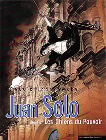 Juan Solo Tome 2 : les chiens du pouvoir