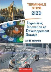 Ingénierie, innovation et développement durable, tronc commun, terminale STI2D-212D - manuel élève