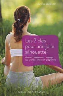 Les 7 clés pour une belle silhouette