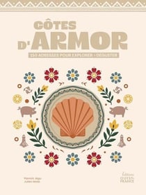 Côtes d'Armor : 80 adresses irrésistibles pour explorer > déguster