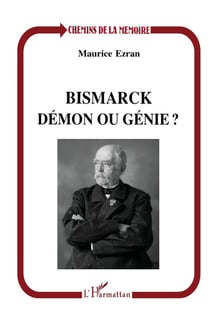 Bismarck, démon ou génie ?