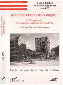 Derniere guerre balkanique?ex-yougoslavie