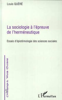 LA SOCIOLOGIE A L'EPREUVE DE L'HERMENEUTIQUE