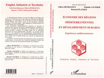ECONOMIE DES RÉGIONS MÉDITERRANÉENNES ET DÉVELOPPEMENT DURABLE : Expériences méditerranéennes