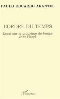L'ordre du temps - essai sur le problème du temps chez Hegel