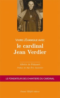 Vivre l'évangile avec le cardinal Jean Verdier