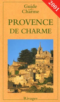 Guide 2001 de la provence de charme