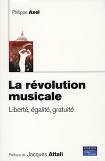 Revolution musicale (la) liberte, egalite, gratuite