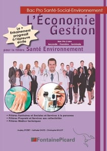 L'économie gestion - 2de, 1re, terminale bac pro santé-social-environnement - livre élève