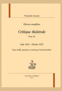 Critique théâtrale Tome 20 : Juin 1869 - février 1872