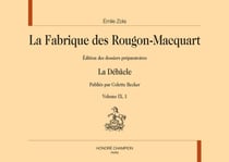 La Fabrique de Rougon-Macquart. Vol. IX : La Débâcle