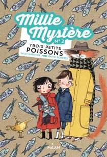 Millie mystère t.2 - trois petits poissons