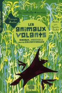 Les animaux volants - oiseaux, insectes et autres galéopithèques