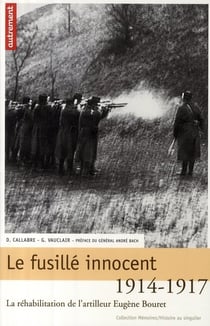 Le fusillé innocent 1914-1917