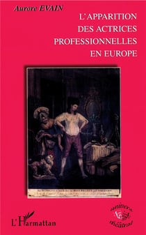 L'apparition des actrices professionnelles en Europe
