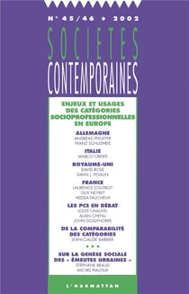 SOCIETES CONTEMPORAINES n.45 : enjeux et usages des catégories socioprofessionnelles en Europe